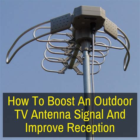 How to Boost Your Outdoor Antenna TV Signal